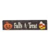 Fall's A Treat Sign - 14x3